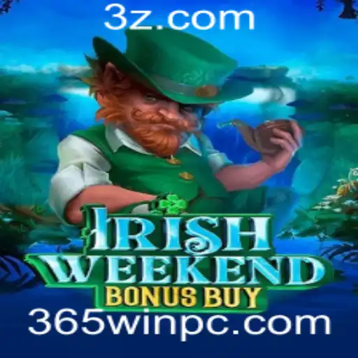 Descubra o Empolgante Jogo IrishWeekendBonusBuy com 365win